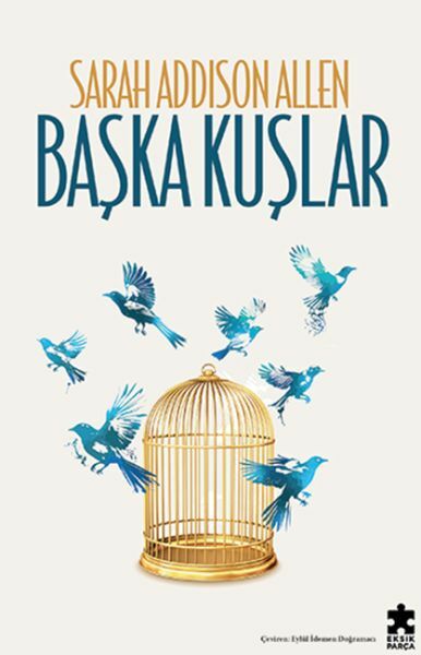 Başka Kuşlar SARAH ADDİSON ALLEN