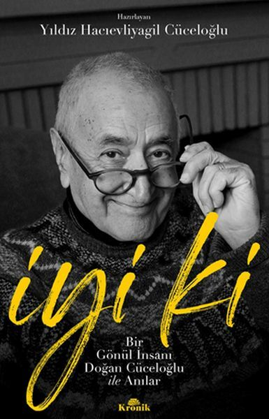 İyi Ki YILDIZ HACIEVLİYAGİL CÜCELOĞLU