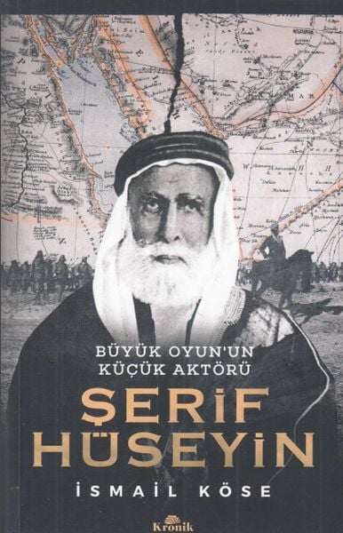 Büyük Oyun'un Küçük Aktörü Şerif Hüseyin İSMAİL KÖSE