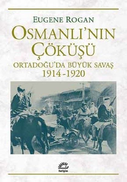 Osmanlı'nın Çöküşü EUGENE ROGAN