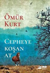Cepheye Koşan At ÖMÜR KURT