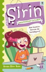 Şirin Anlatmazsam Çatlarım 1 BİRSEN EKİM ÖZEN