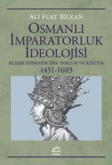 Osmanlı İmparatorluk İdeolojisi ALİ FUAT BİLKAN