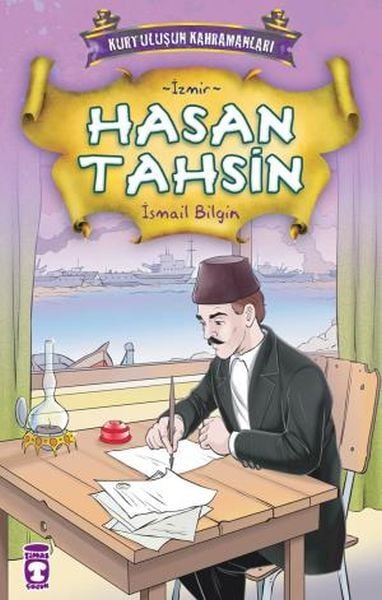 Hasan Tahsin - Kurtuluşun Kahramanları 1 (4) İSMAİL BİLGİN