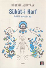 Sükût i Harf HÜSEYİN ALBAYRAK