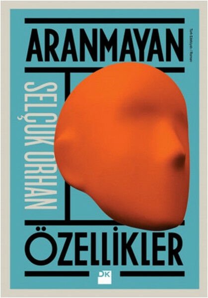 Aranmayan Özellikler SELÇUK ORHAN