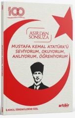 Mustafa Kemal Atatürk'ü Seviyorum Okuyorum, Anlıyorum, Öğreniyorum - Asırdan Sonsuza - İlkokul Öğrencilerine Özel