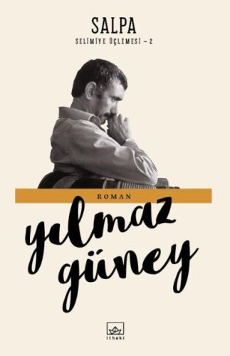 Selimiye Üçlemesi 2 Salpa YILMAZ GÜNEY
