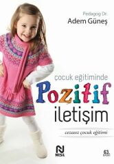 Çocuk Eğitiminde Pozitif İletişim PEDAGOG ADEM GÜNEŞ