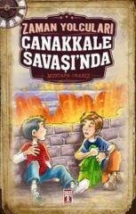 Zaman Yolcuları Çanakkale Savaşında MUSTAFA ORAKÇI