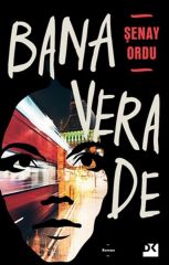 Bana Vera De ŞENAY ORDU