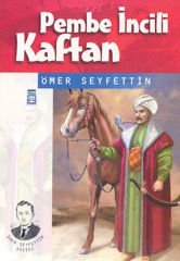 Pembe İncili Kaftan - Ömer Seyfettin Dizisi ÖMER SEYFETTİN