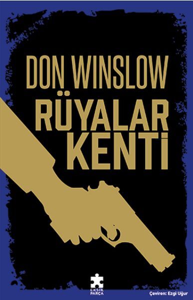 Rüyalar Kenti DON WİNSLOW