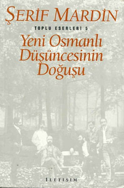 Yeni Osmanlı Düşüncesinin Doğuşu ŞERİF MARDİN