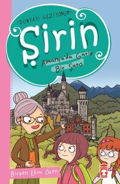 Şirin Almanyada Garip Bir Şato - Dünyayı Geziyorum 1 BİRSEN EKİM ÖZEN