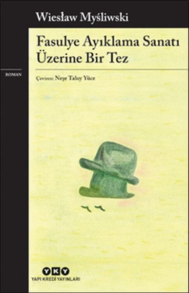 Fasulye Ayıklama Sanatı Üzerine Bir Tez WİESLAW MYSLİWSKİ