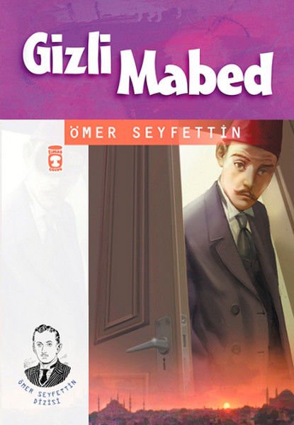 Gizli Mabed - Ömer Seyfettin Dizisi ÖMER SEYFETTİN