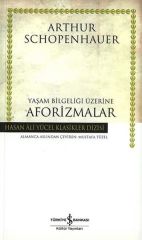 Yaşam Bilgeliği Üzerine Aforizmalar Hasan Ali Yücel Klasikler ARTHUR SCHOPENHAUER