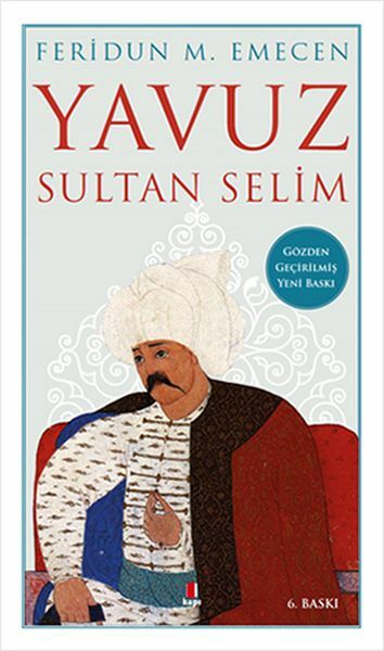 Yavuz Sultan Selim FERİDUN M. EMECEN