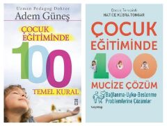 Çocuk Eğitiminde 100 Temel Kural + Çocuk Eğitiminde 100 Mucize Çözüm (2 Kitap)