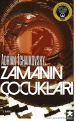 Zamanın Çocukları ADRİAN TCHAİKOVSKY