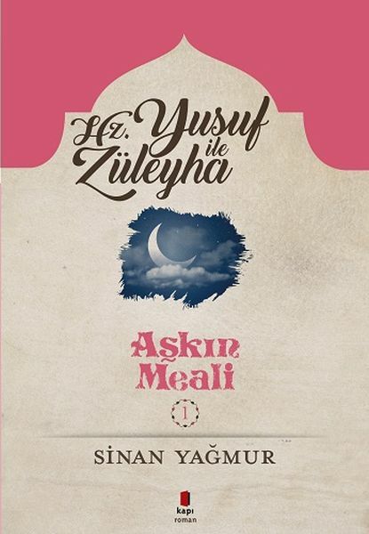 Aşkın Meali 1 Yusuf ile Züleyha SİNAN YAĞMUR