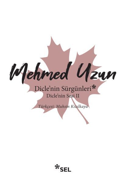 Dicle'nin Sürgünleri Dicle'nin Sesi 2 MEHMED UZUN