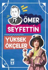 Yüksek Ökçeler - Ömer Seyfettin Dizisi ÖMER SEYFETTİN