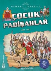 Çocuk Padişahlar - Osmanlı Tarihi 7 METİN ÖZDAMARLAR