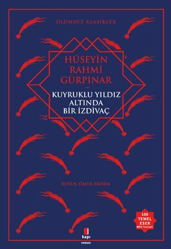 Kuyruklu Yıldız Altında Bir İzdivaç HÜSEYİN RAHMİ GÜRPINAR