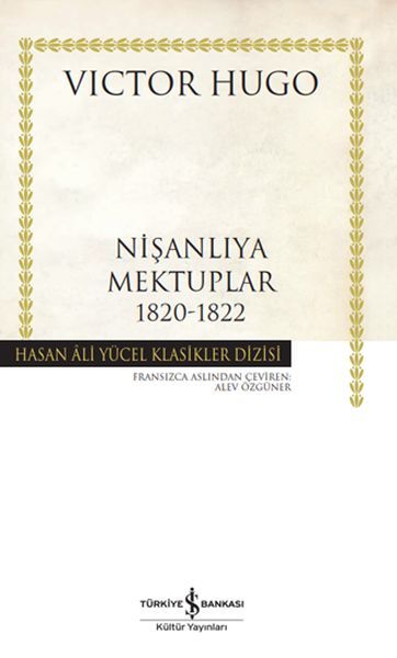 Nişanlıya Mektuplar 1820-1822 (Ciltli) VICTOR HUGO