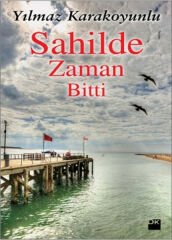 Sahilde Zaman Bitti YILMAZ KARAKOYUNLU