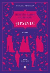 Şıpsevdi Ölümsüz Klasikler HÜSEYİN RAHMİ GÜRPINAR