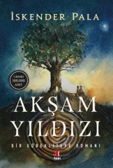 Akşam Yıldızı Bir Göbeklitepe Romanı İSKENDER PALA