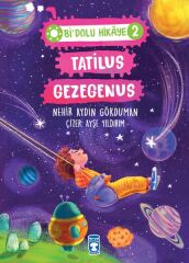 Tatilus Gezegenus - Bi Dolu Hikaye 2 NEHİR AYDIN GÖKDUMAN