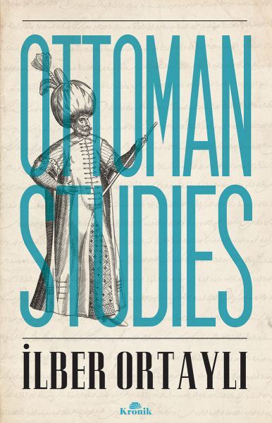 Ottoman Studies İLBER ORTAYLI