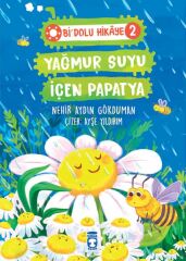 Yağmur Suyu İçen Papatya - Bi Dolu Hikaye 2 NEHİR AYDIN GÖKDUMAN