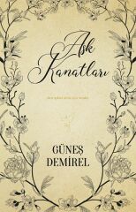 Aşk Kanatları GÜNEŞ DEMİREL