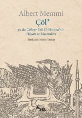 Çöl ya da Cübeyr Veli El Mammi'nin Hayatı ve Maceraları ALBERT MEMMİ