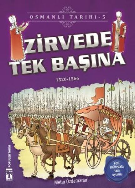 Zirvede Tek Başına - Osmanlı Tarihi 5 METİN ÖZDAMARLAR