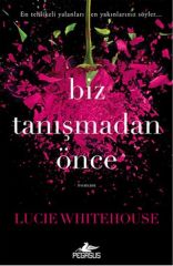 Biz Tanışmadan Önce LUCİE WHİTEHOUSE
