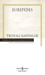 Troyalı Kadınlar (Ciltli) EURİPİDES