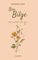 Ben Bilge BİLGENUR UÇAR