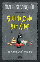 Sırlarla Dolu Bir Kitap - Tılsımlı Serüvenler ÖMER SEVİNÇGÜL