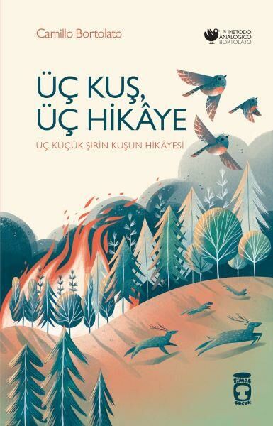 Üç Kuş, Üç Hikaye CAMILLO BORTOLATO