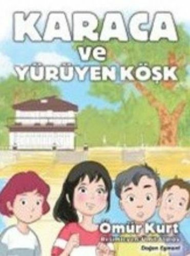Karaca Ve Yürüyen Köşk ÖMÜR KURT