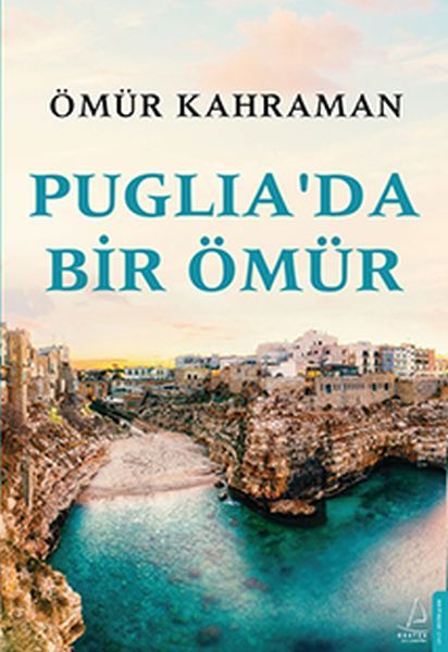 Pugliada Bir Ömür ÖMÜR KAHRAMAN