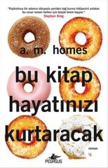 Bu Kitap Hayatınızı Kurtaracak A. M. HOMES