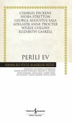 Perili Ev (K.Kapak) CHARLES DICKENS, HESBA STRETTON, GEORGE AUGUSTUS SALA, ADELAIDE ANNE PROCTER, WILKIE COLLINS, ELIZABETH GASKELL