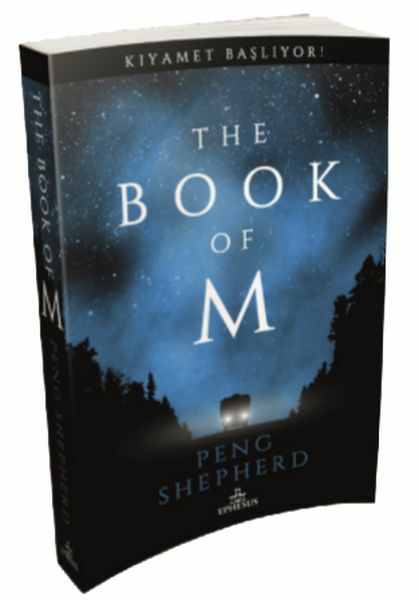 The Book Of M Kıyamet Başlıyor Ciltsiz PENG SHEPHERD